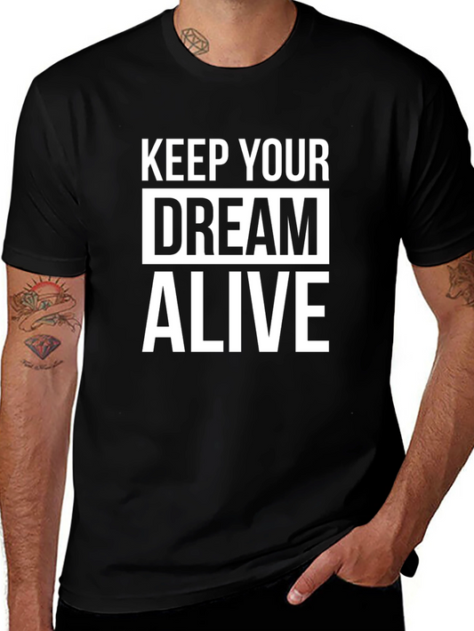 Keep Your Dream Alive Graphic T-Shirt