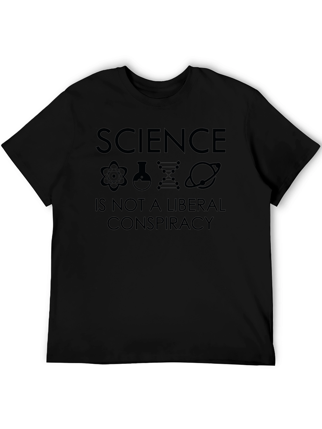 Science Is Not a Liberal Conspiracy Graphic Tee
