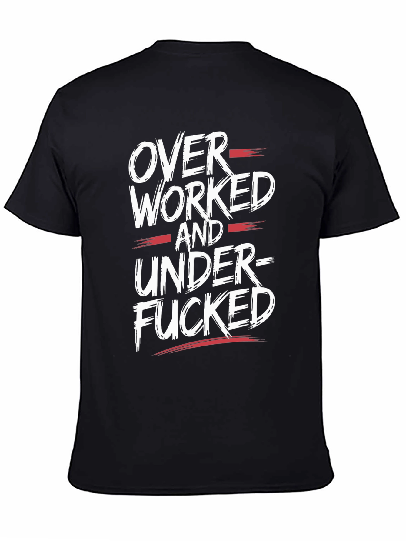 Overworked & Under-Fucked Graphic Tee