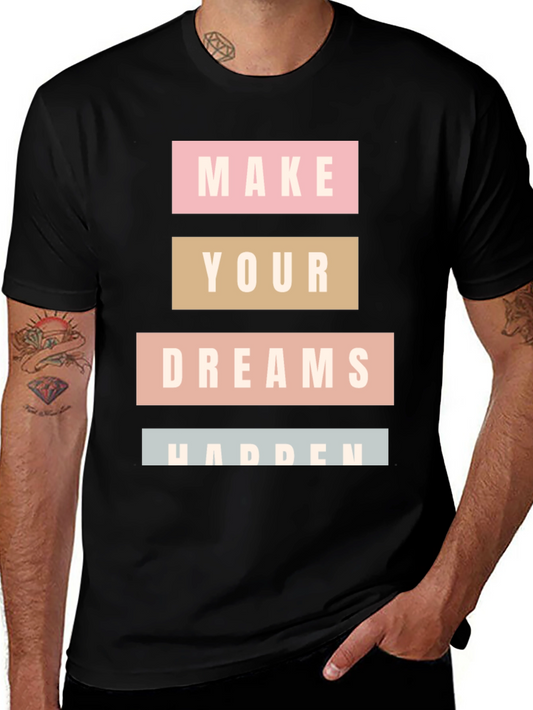 Make Your Dreams Happen Graphic Tee