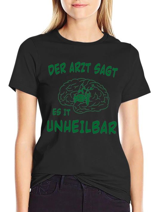 Motorcycle Brain T-Shirt - Der Arzt Sagt Es It Unheilbar Design