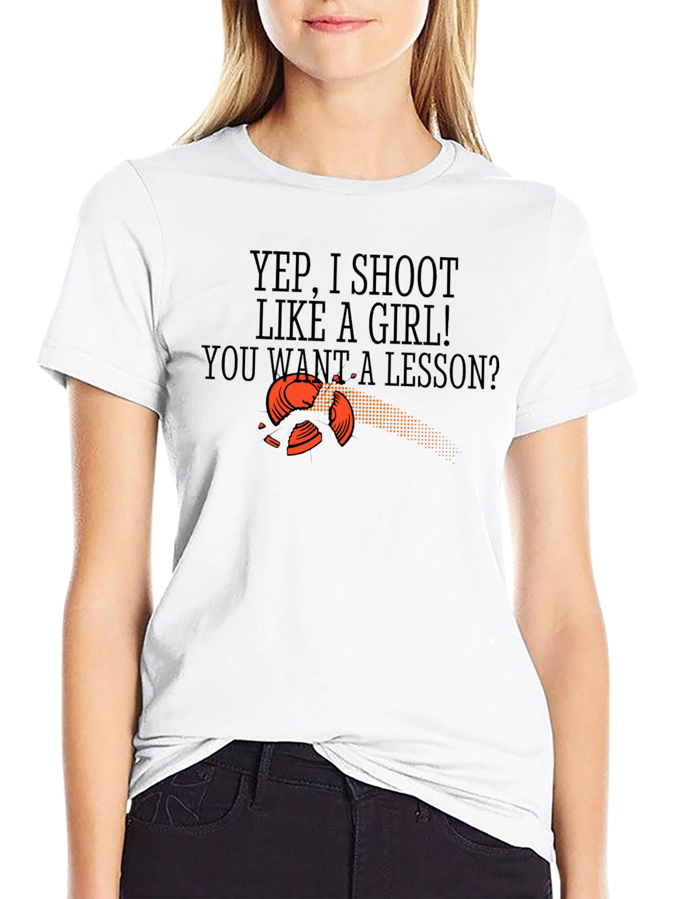 Yep I Shoot Like a Girl T-Shirt