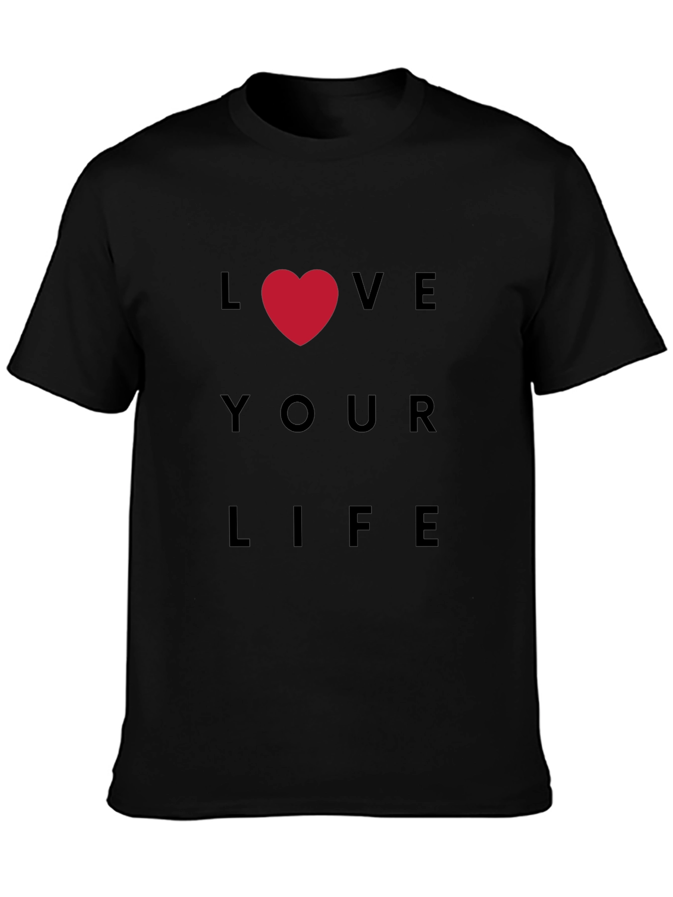 Love Your Life Black T-Shirt