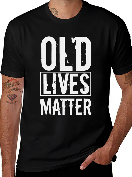 Old Lives Matter Novelty Graphic T-Shirt