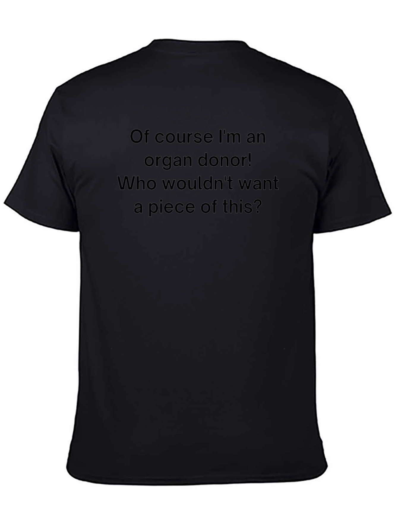 Humorous Organ Donor T-Shirt