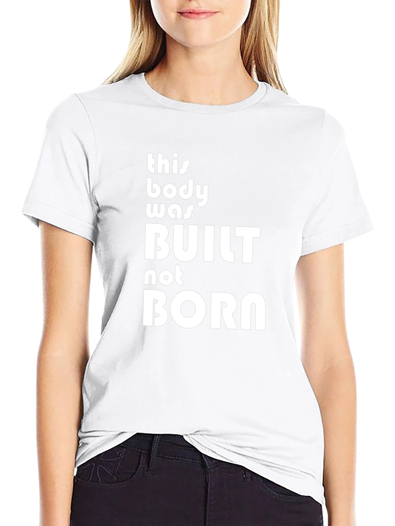 Built Not Born T-Shirt - Fitness Motivation