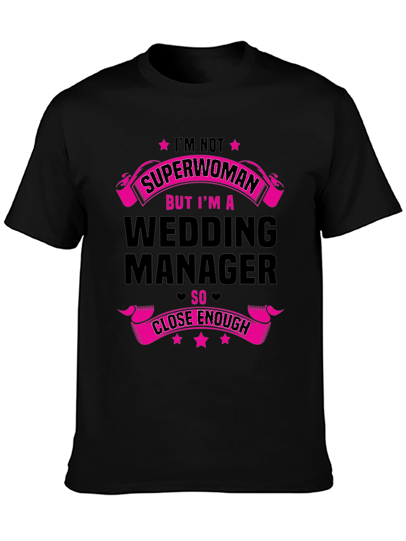Wedding Manager Graphic Tee - Superwoman Close Enough