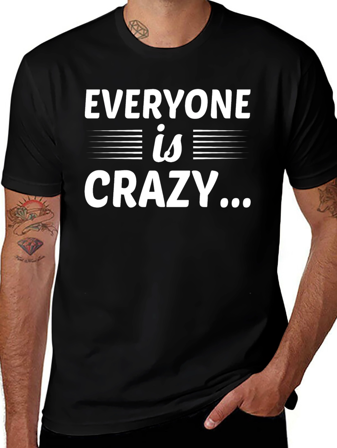 Everyone is Crazy Graphic Tee