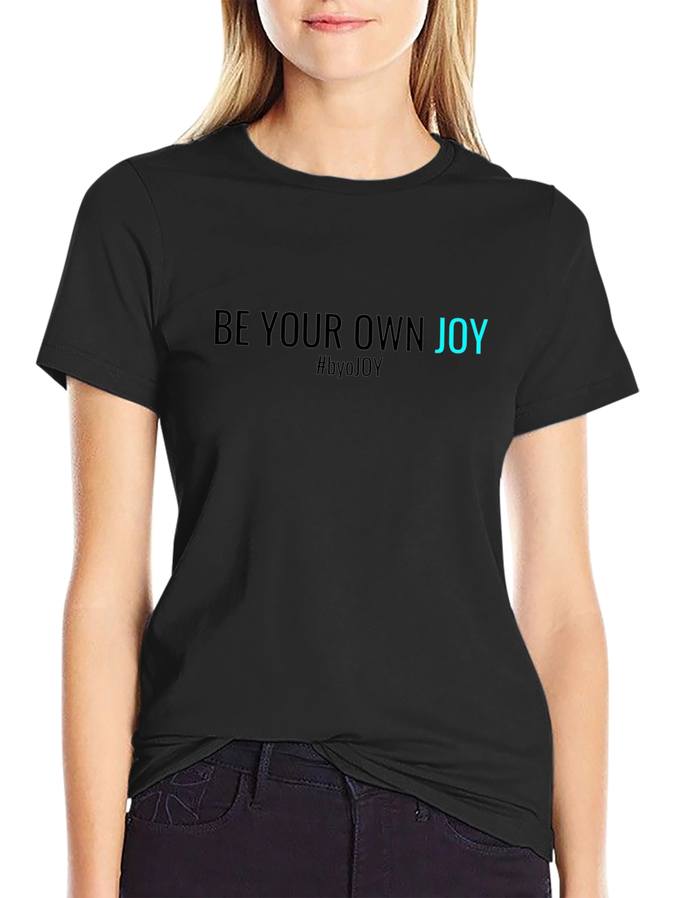 Be Your Own Joy Black T-Shirt