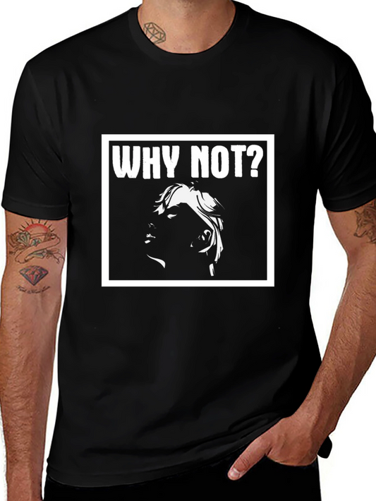 Why Not? Graphic Print Black T-Shirt