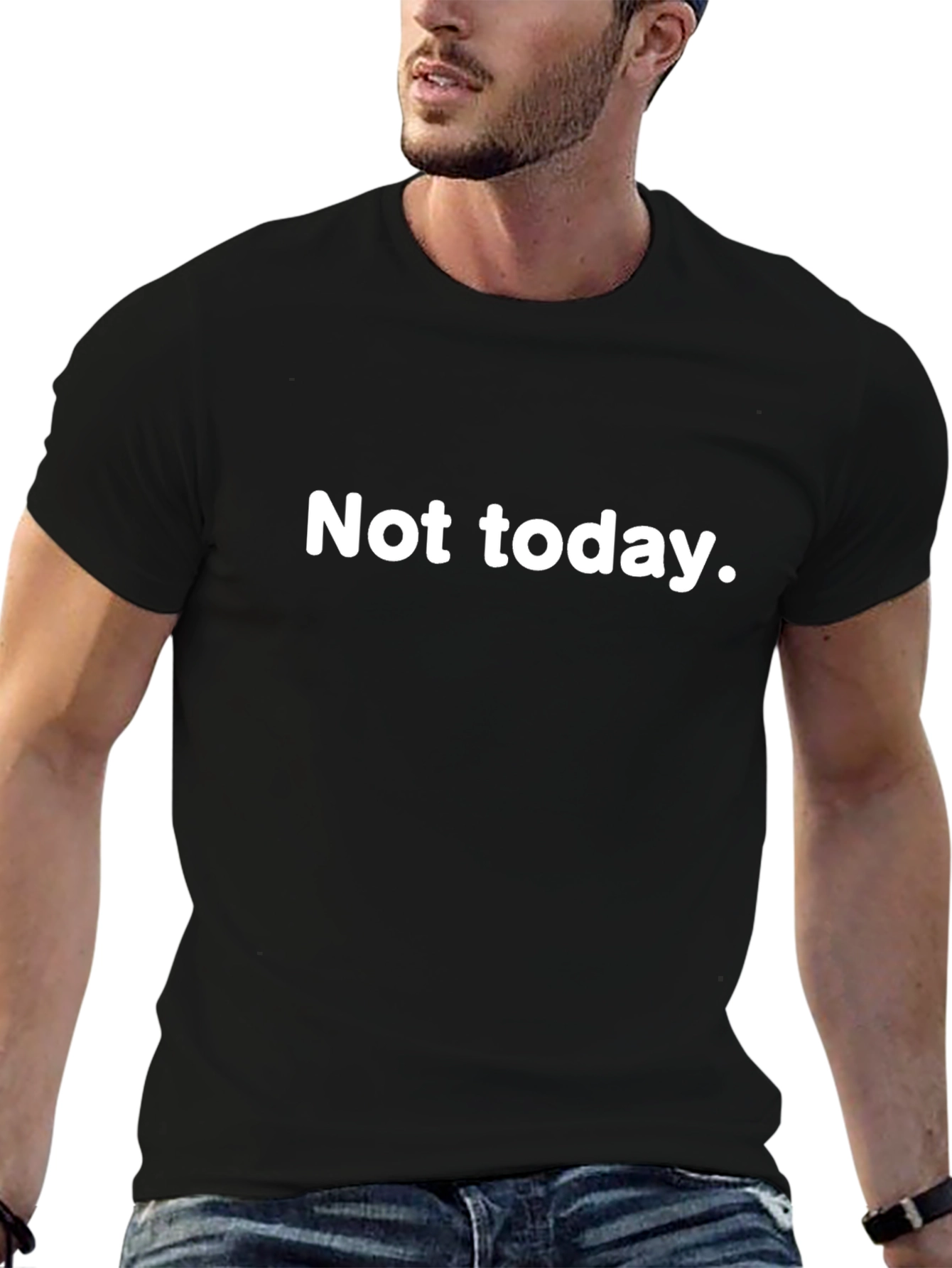 Not Today Graphic T-Shirt - Funny Casual Tee