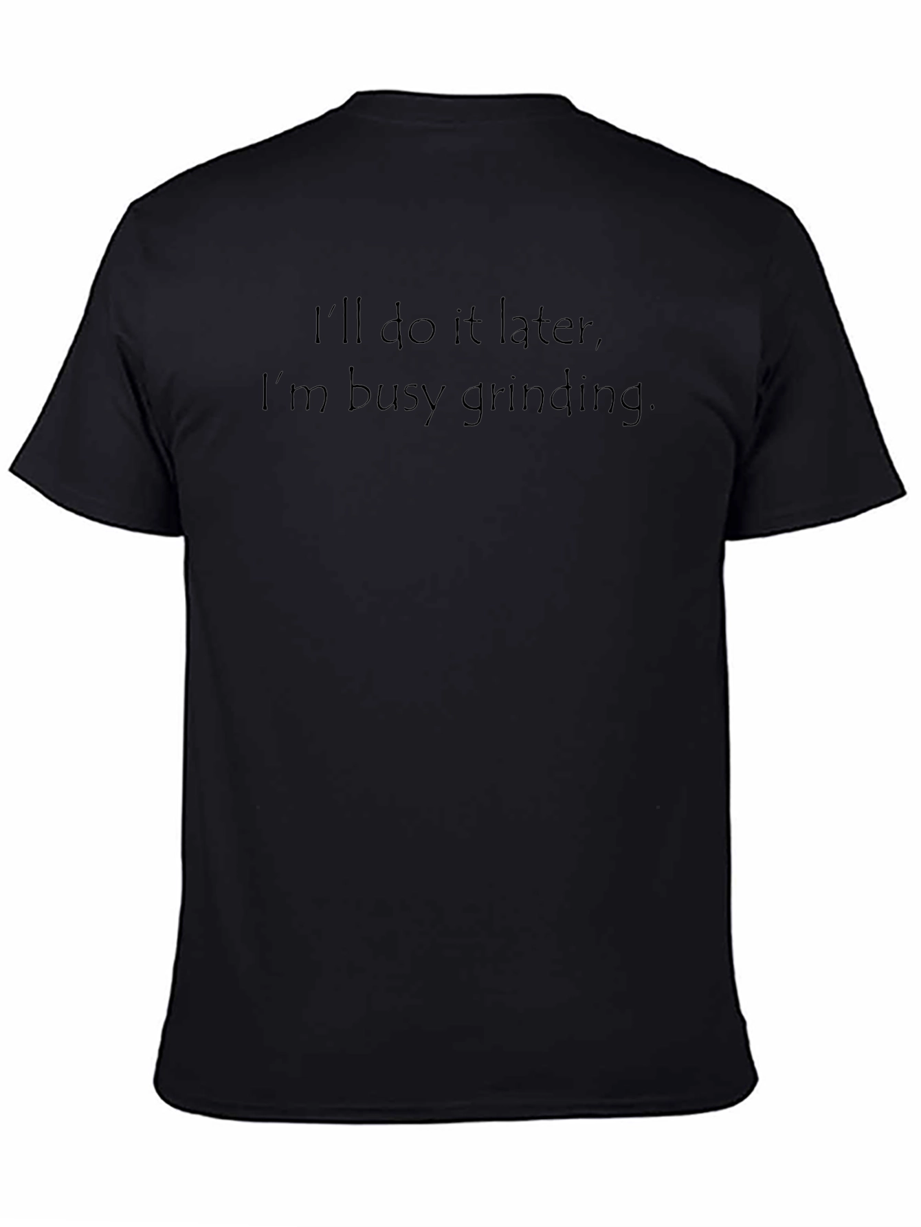 Grinding Mode Black T-Shirt