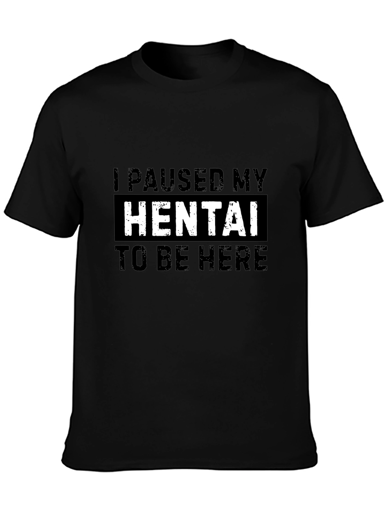I Paused My Hentai T-Shirt