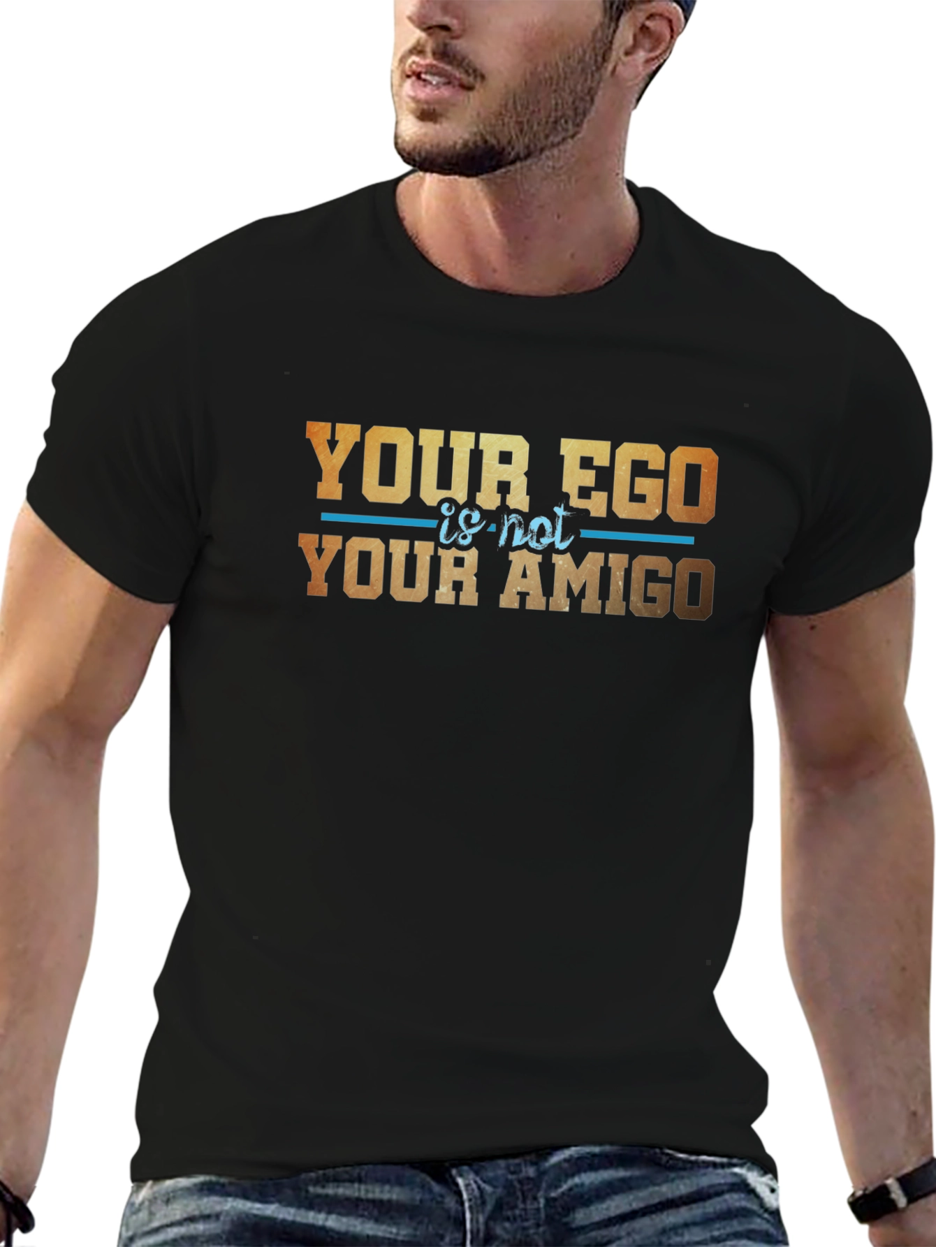 Your Ego Is Not Your Amigo Graphic T-Shirt