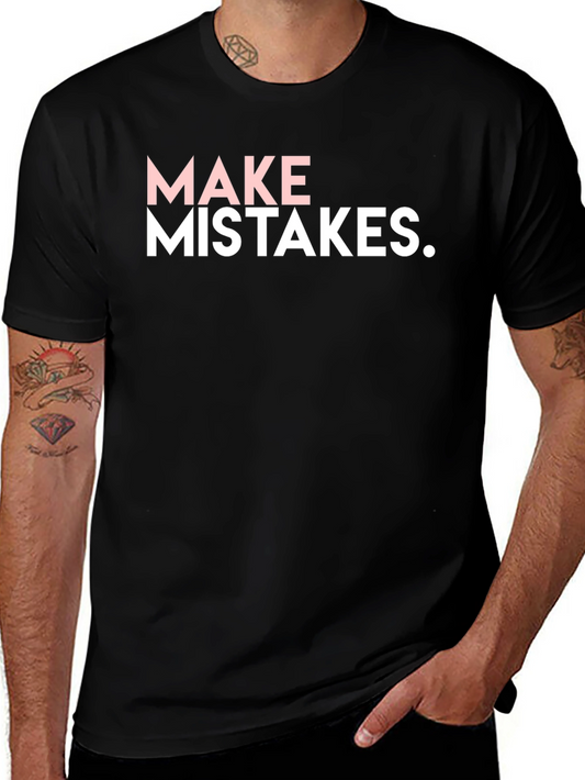 Make Mistakes Black Graphic Tee