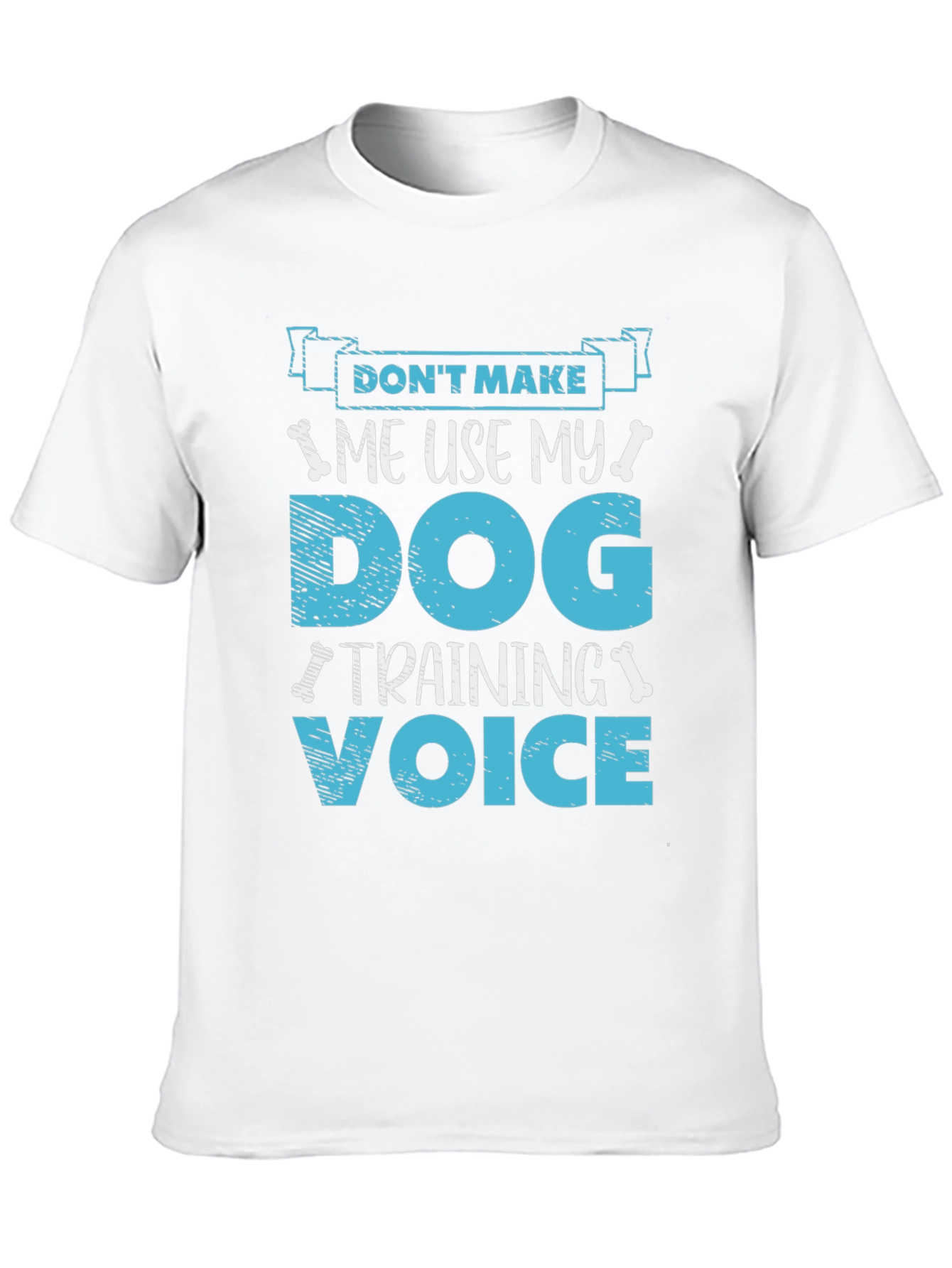 Dog Training Voice T-Shirt - Funny Dog Lover Tee