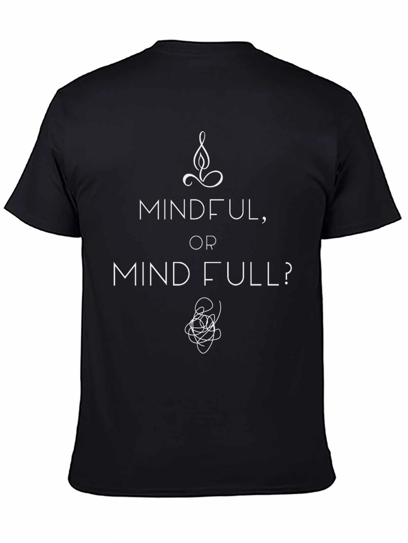 Mindful or Mind Full T-Shirt - Black