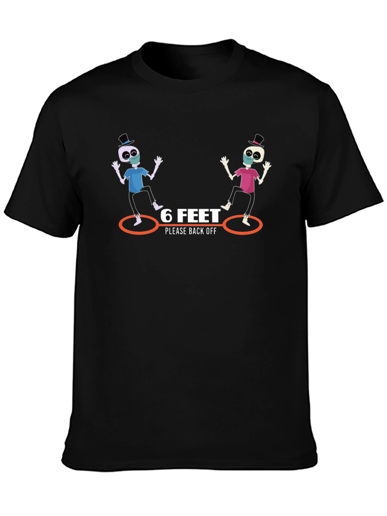 6 Feet Please Back Off Graphic T-Shirt