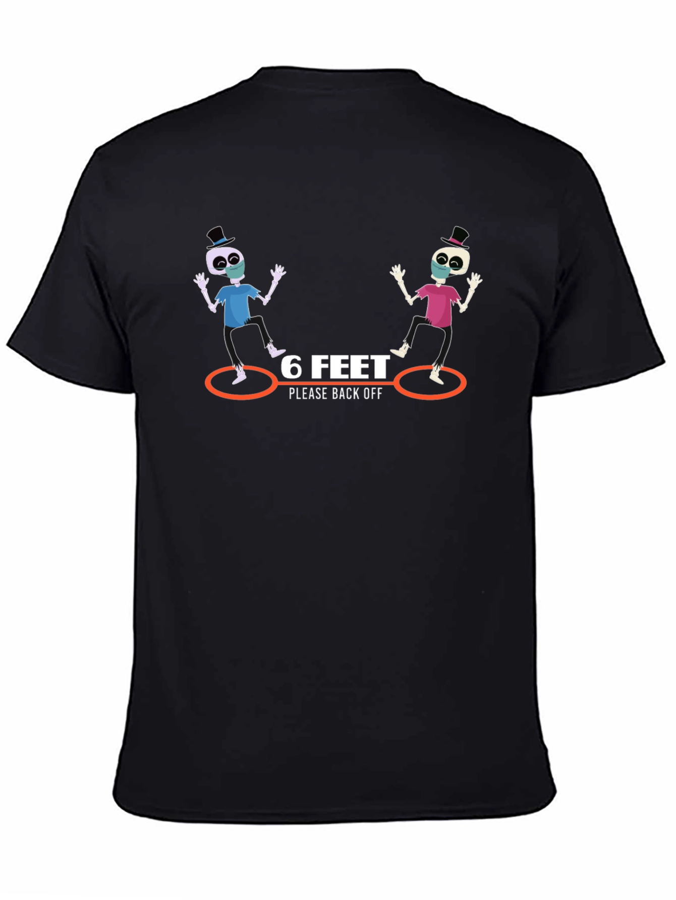 6 Feet Please Back Off Graphic T-Shirt