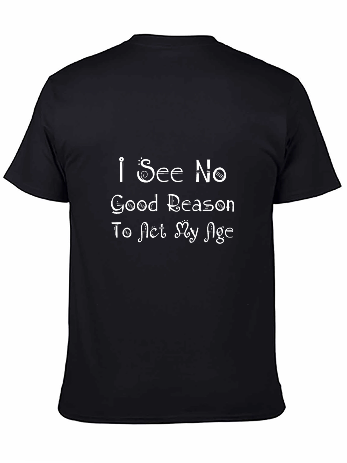 I See No Good Reason T-Shirt