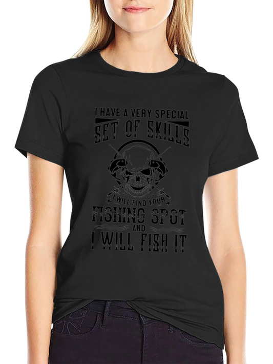 Fishing Skills T-Shirt - Special Fisherman Gift