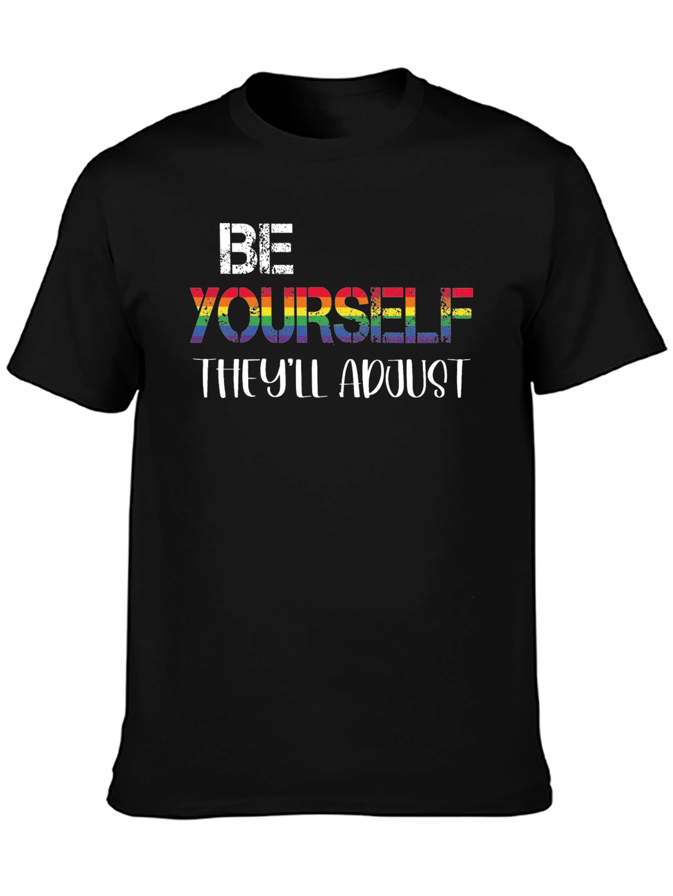 Be Yourself Theyll Adjust LGBT Rainbow Pride T-Shirt