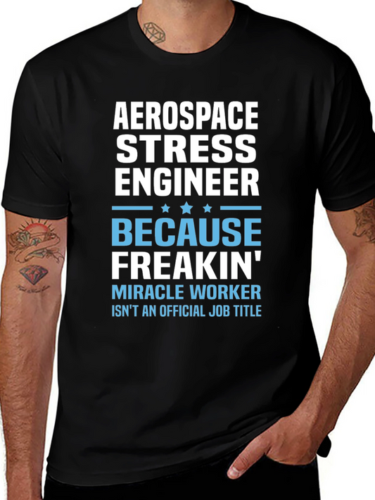 Aerospace Stress Engineer Funny T-Shirt