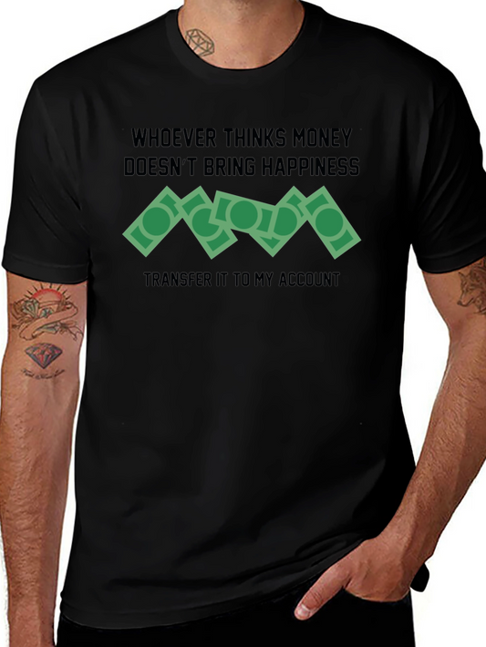 Money Happiness T-Shirt Funny Slogan