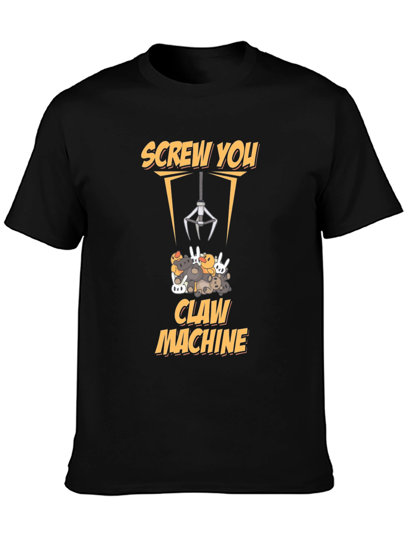 Screw You Claw Machine T-Shirt