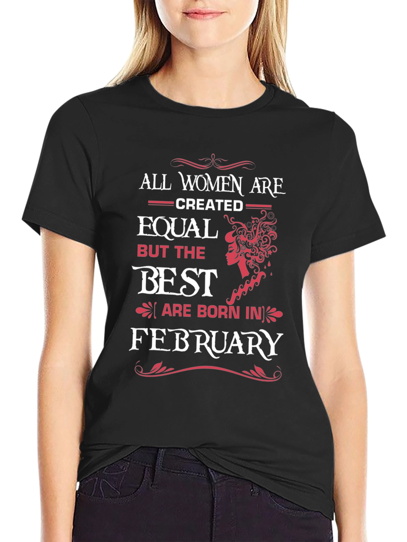 Best Women Born in February - Graphic T-Shirt