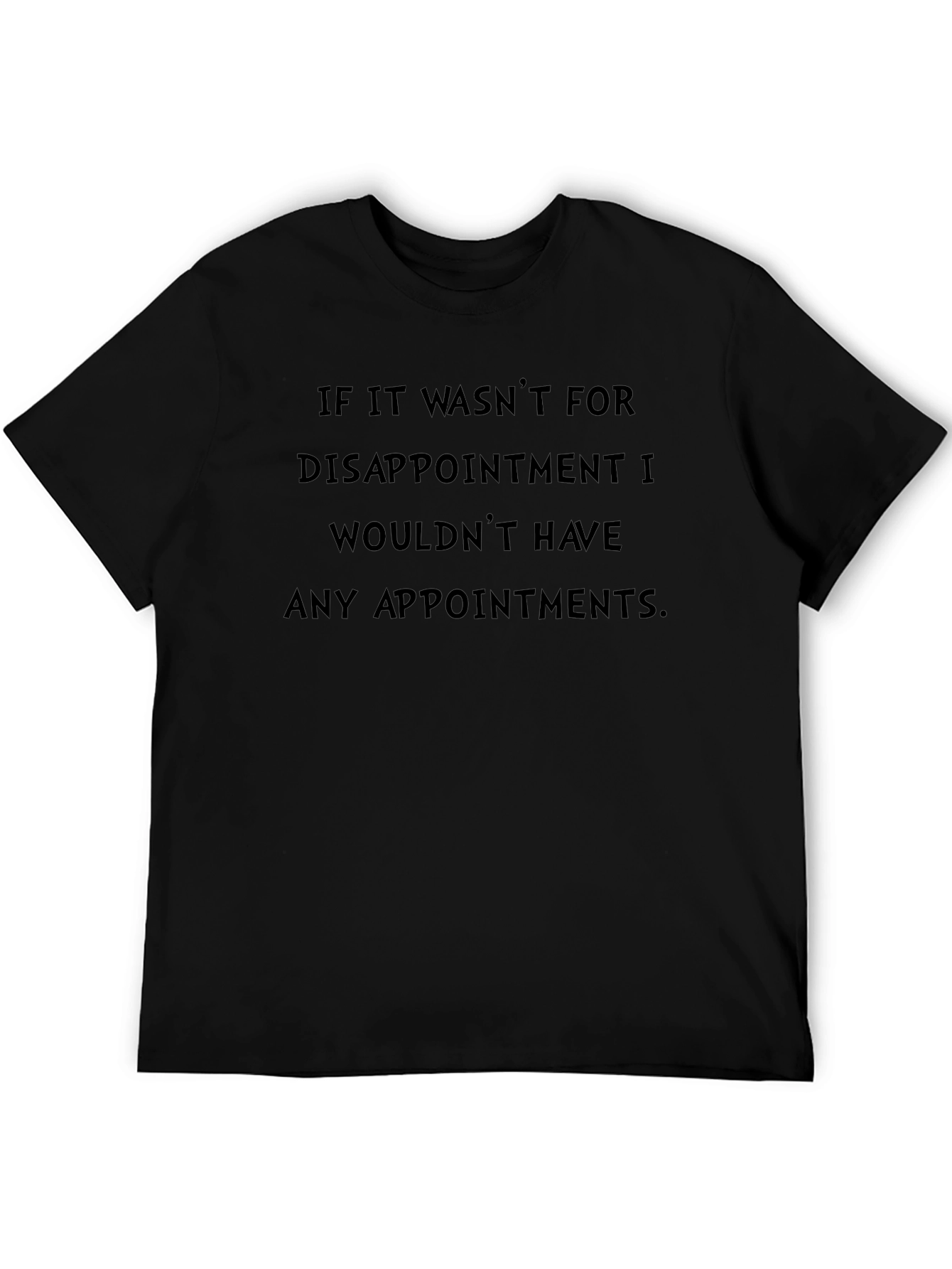 Funny Disappointment T-Shirt
