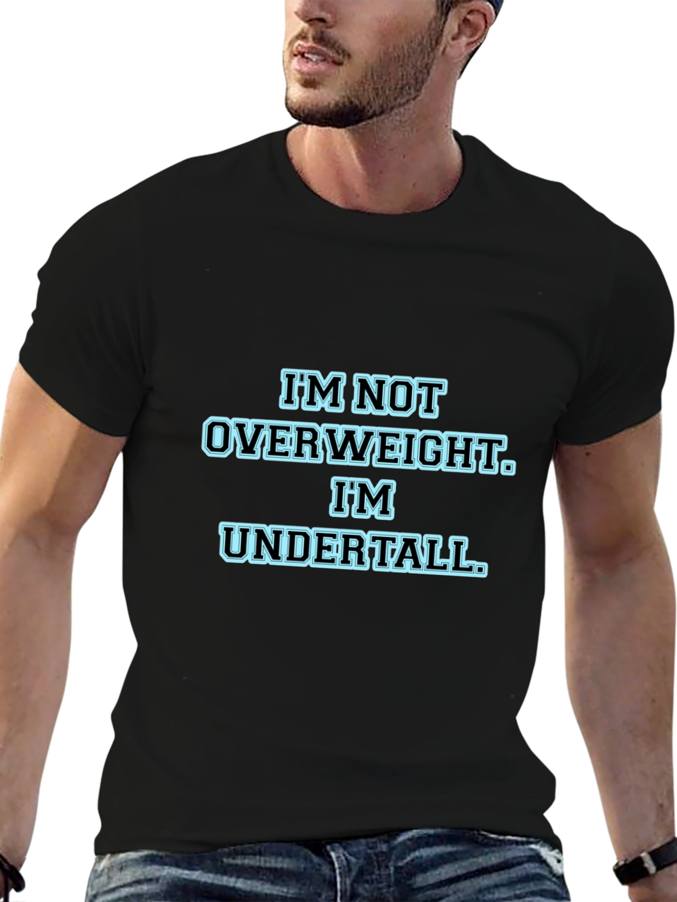 Im Not Overweight Im Undertall Black T-Shirt