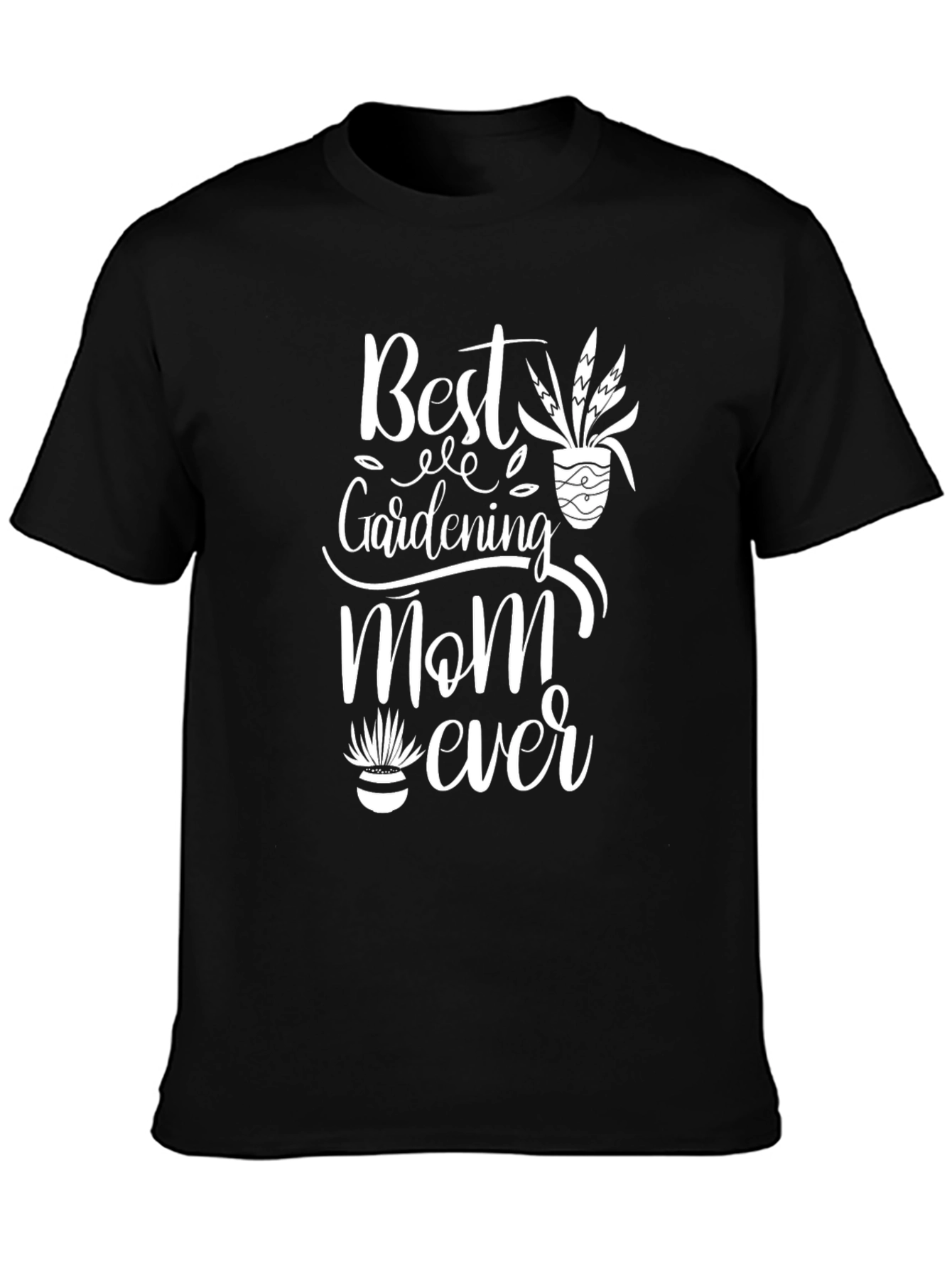 Best Gardening Mom Ever T-Shirt
