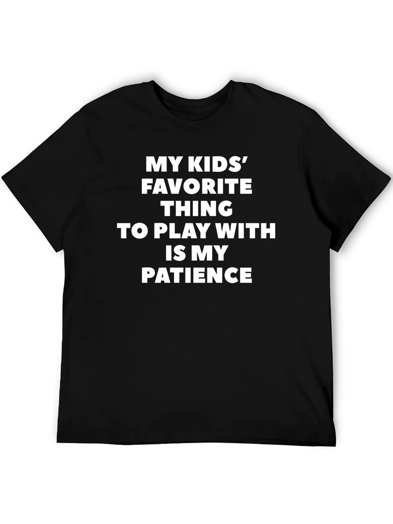 Funny My Kids Patience Black T-Shirt