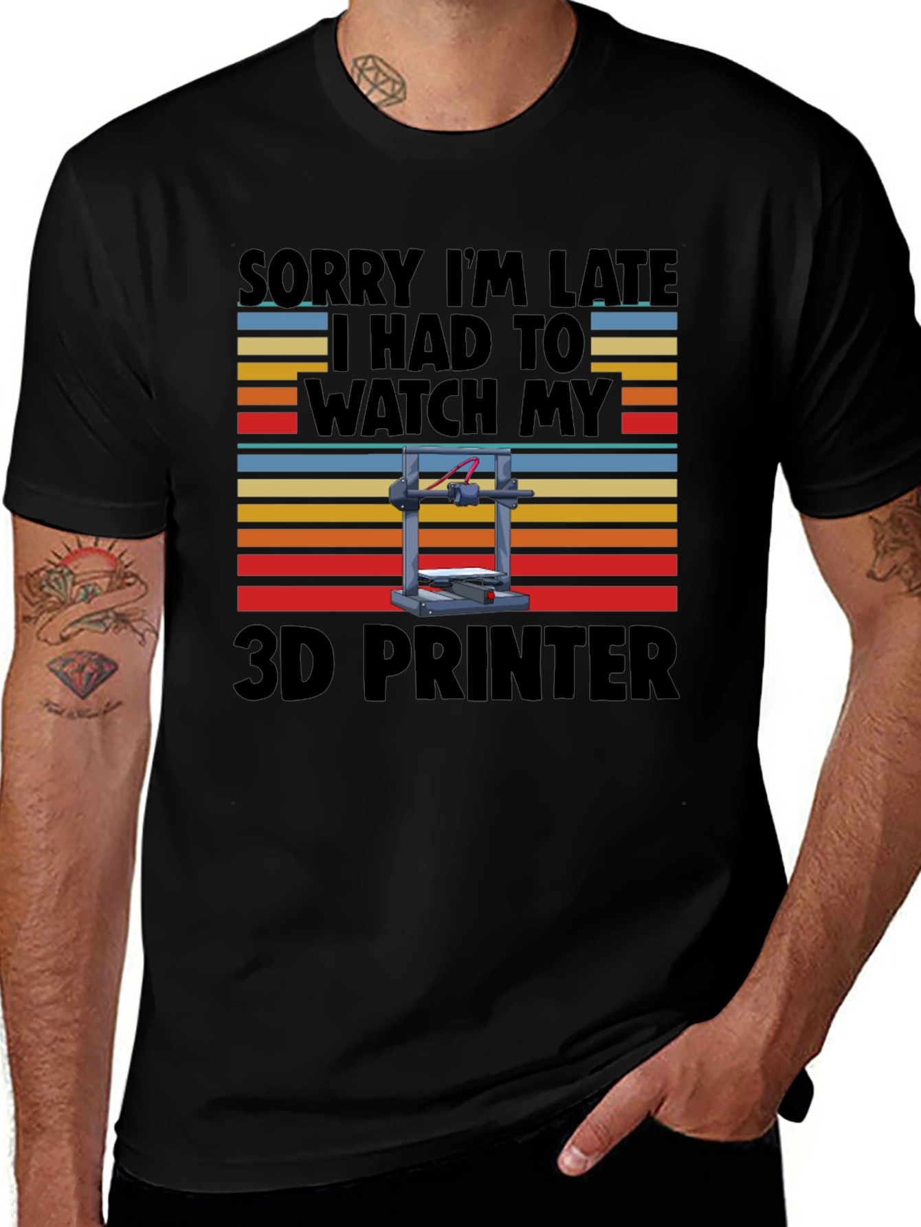 Funny 3D Printer T-Shirt - Sorry Im Late!