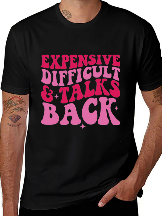 Expensive Difficult & Talks Back Graphic Tee