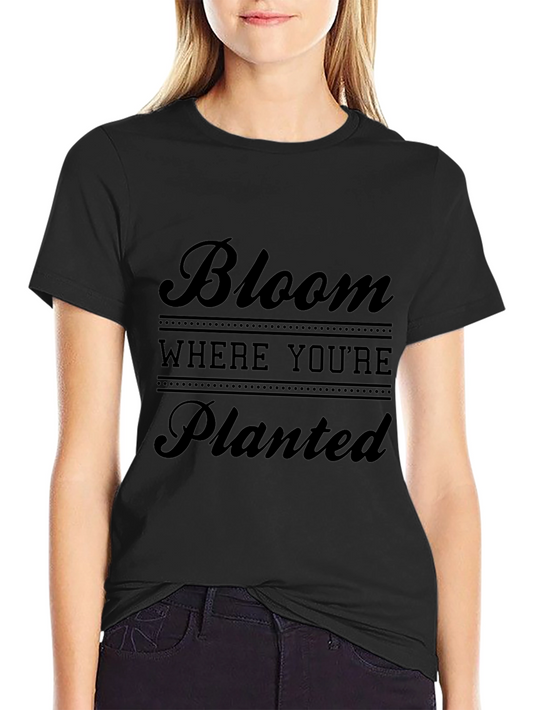 Bloom Where Youre Planted Graphic Tee - Black