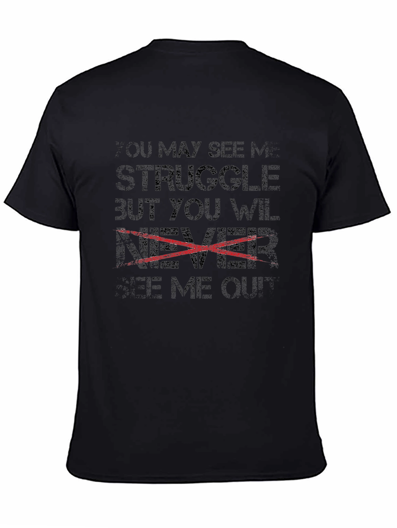 You May See My Struggle T-Shirt