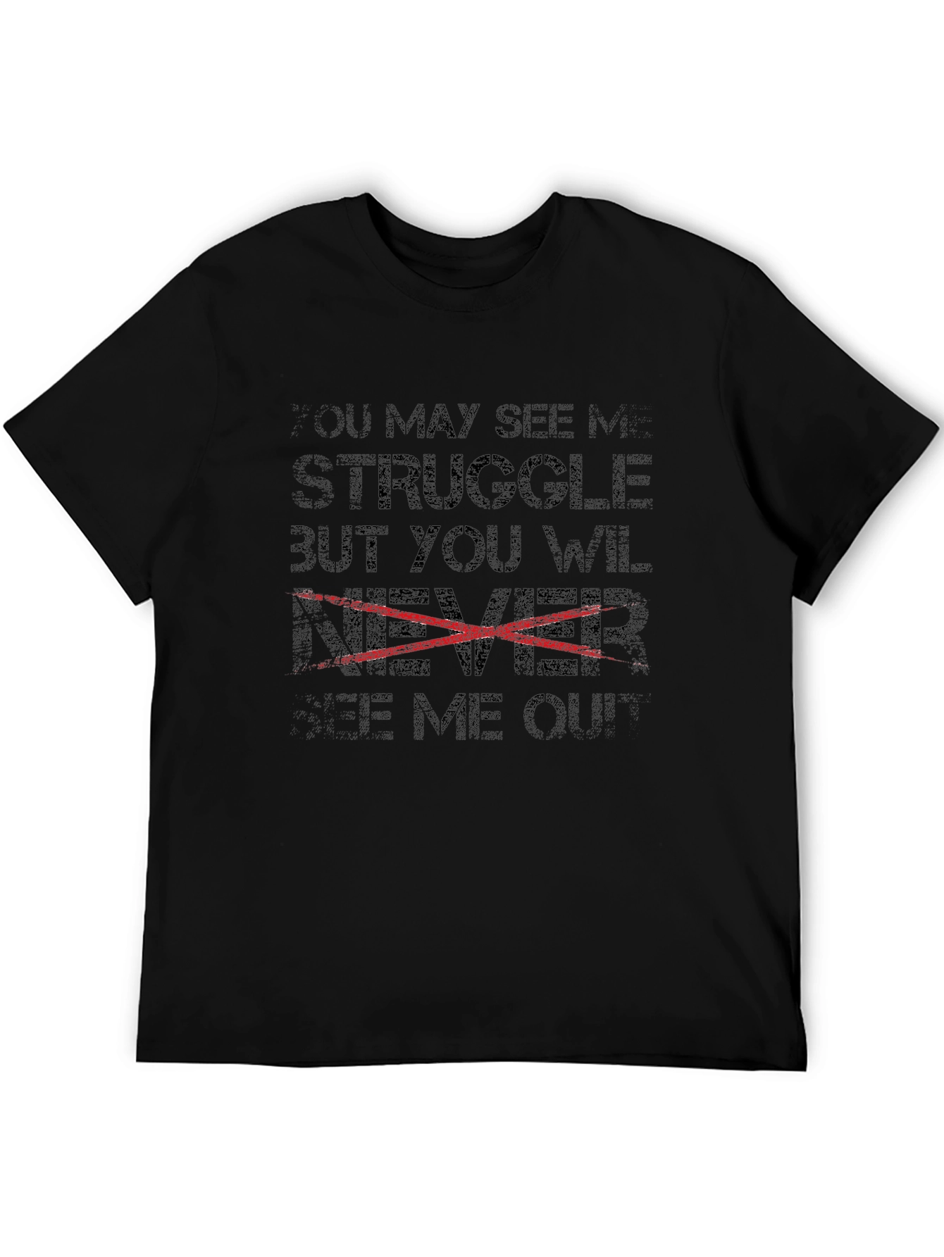 You May See My Struggle T-Shirt