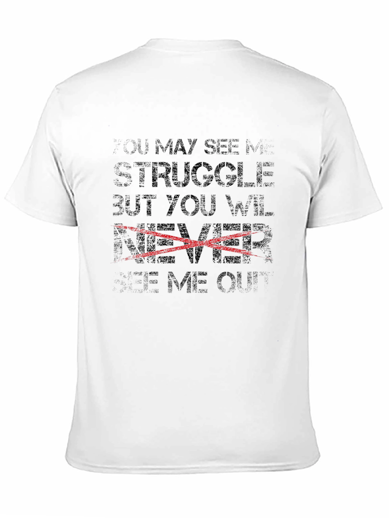 You May See My Struggle T-Shirt