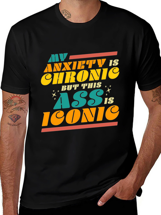 Anxiety Chronic Iconic Ass Graphic Tee