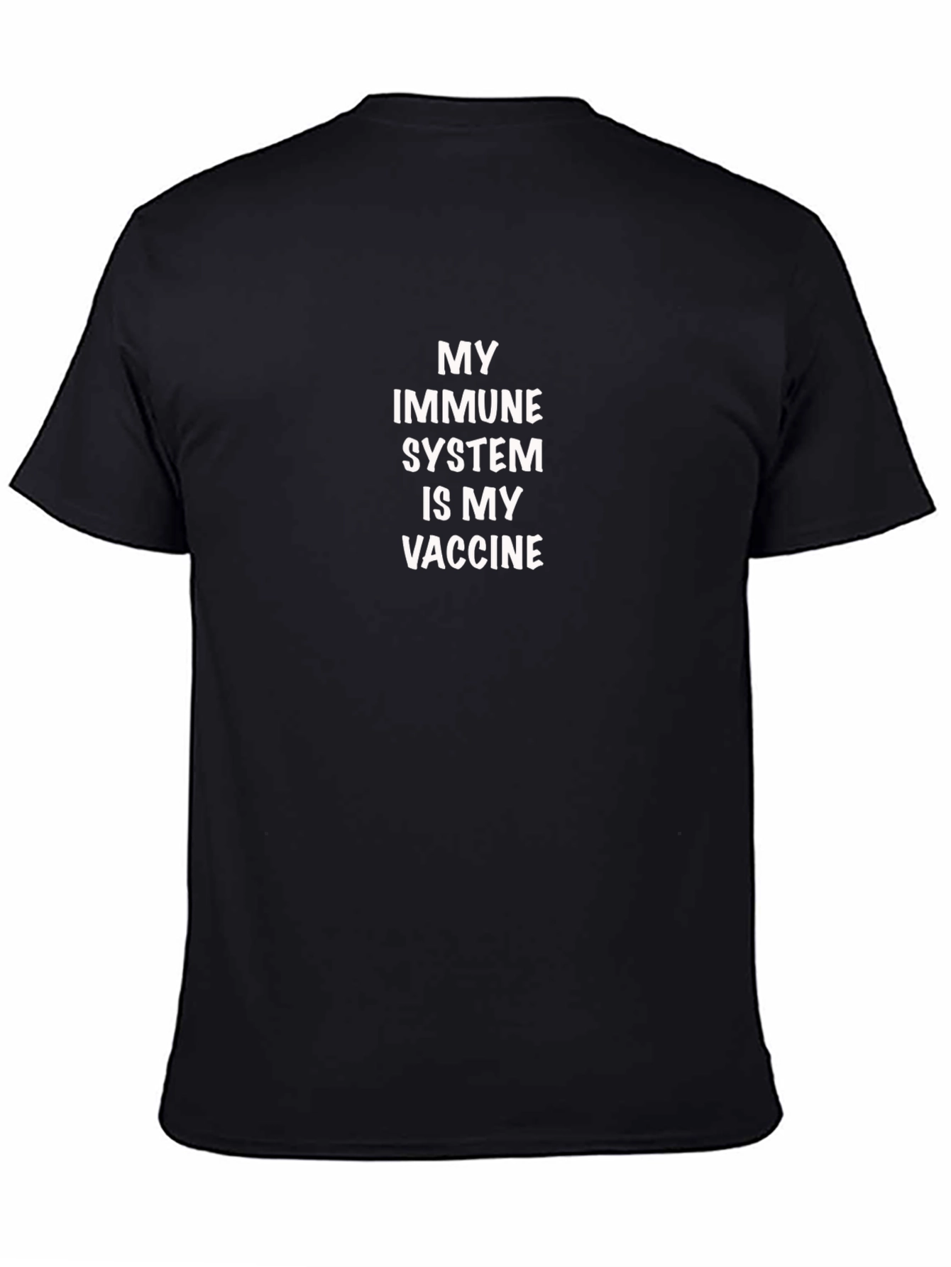 My Immune System Is My Vaccine T-Shirt