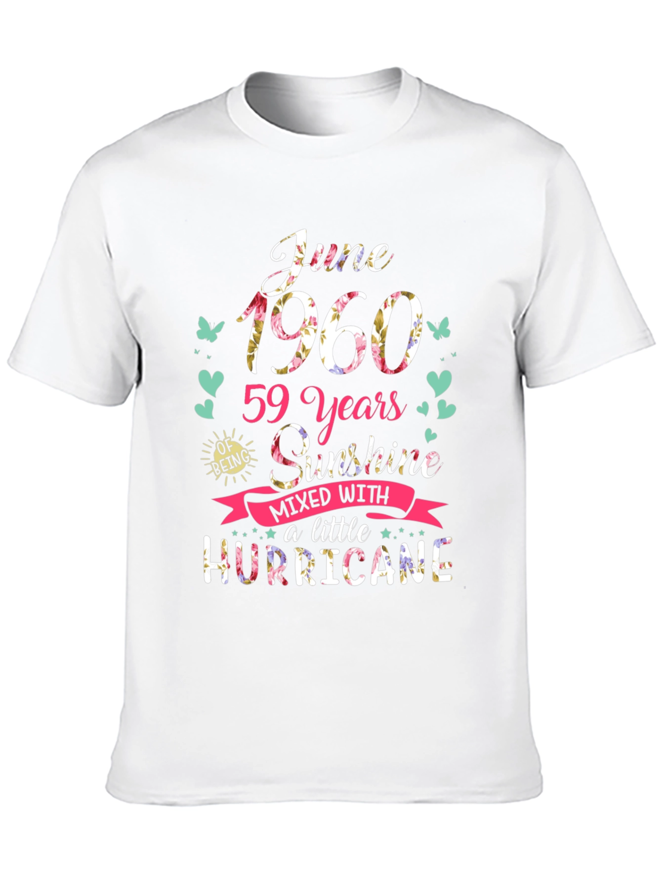 June 1960 Birthday T-Shirt - Sunshine & Hurricane
