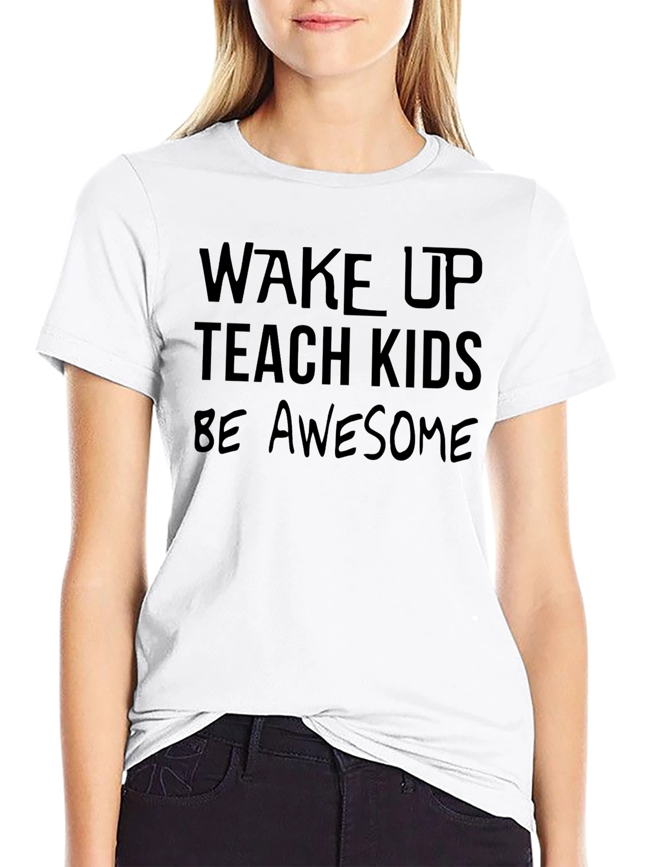 Wake Up Teach Kids Be Awesome Graphic T-Shirt