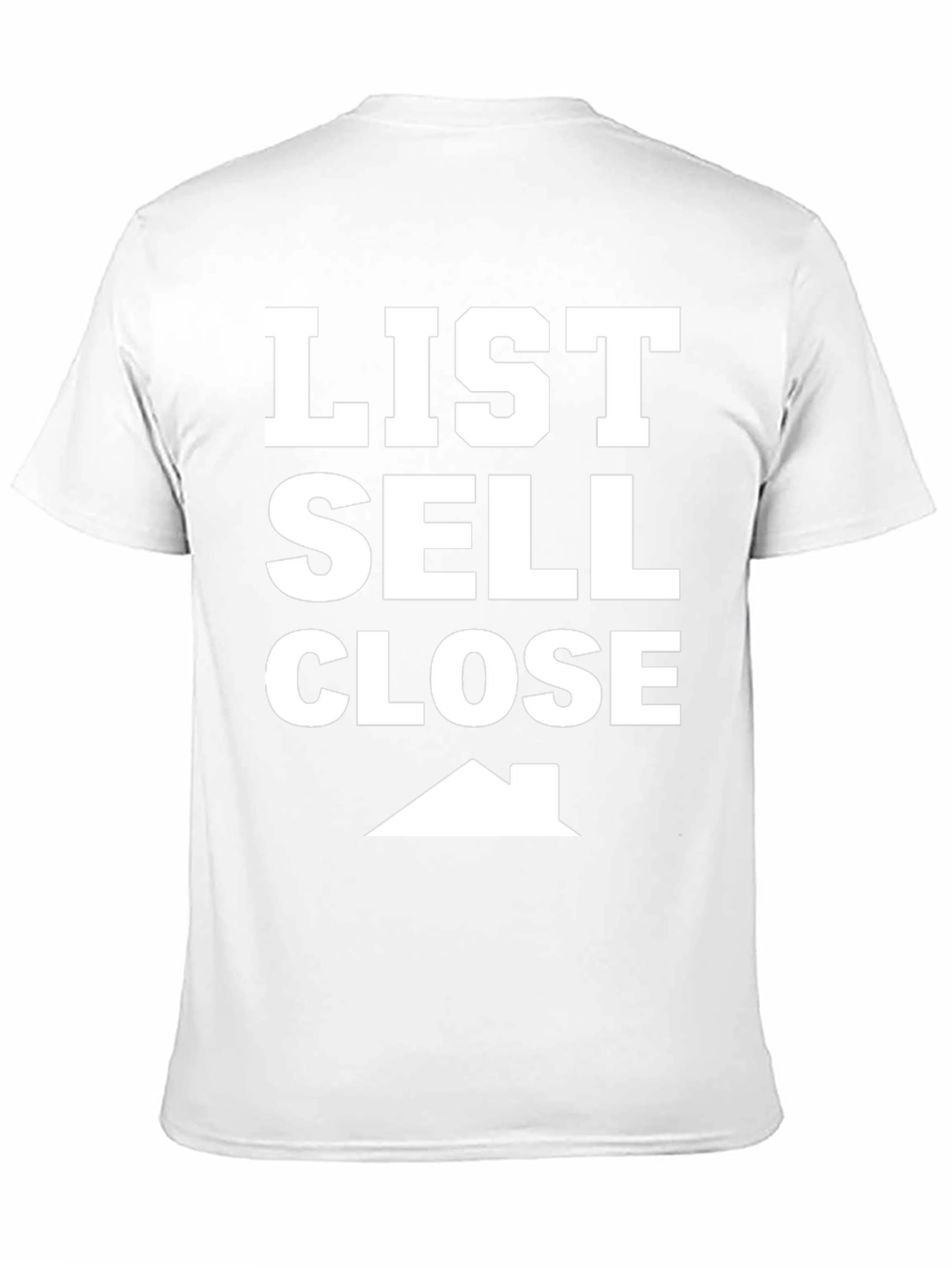 List Sell Close House Graphic T-Shirt