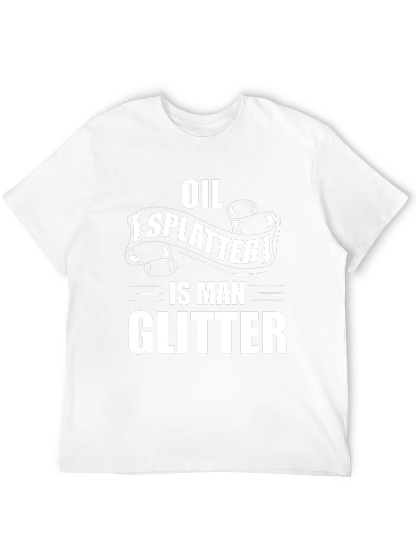 Oil Splatter Is Man Glitter Black T-Shirt
