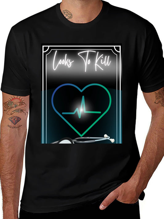 Looks to Kill T-Shirt - Medical Heartbeat Design