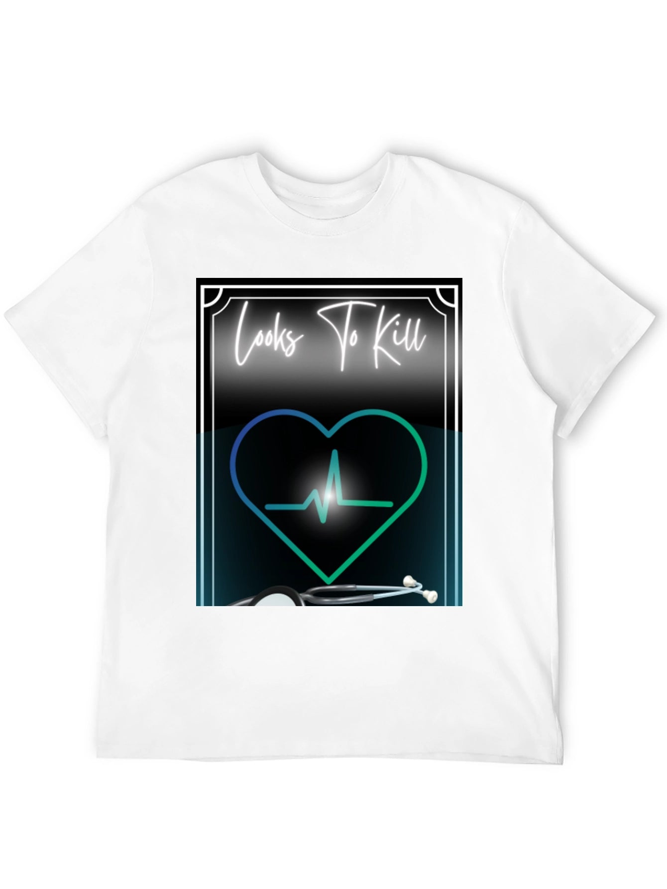 Looks to Kill T-Shirt - Medical Heartbeat Design