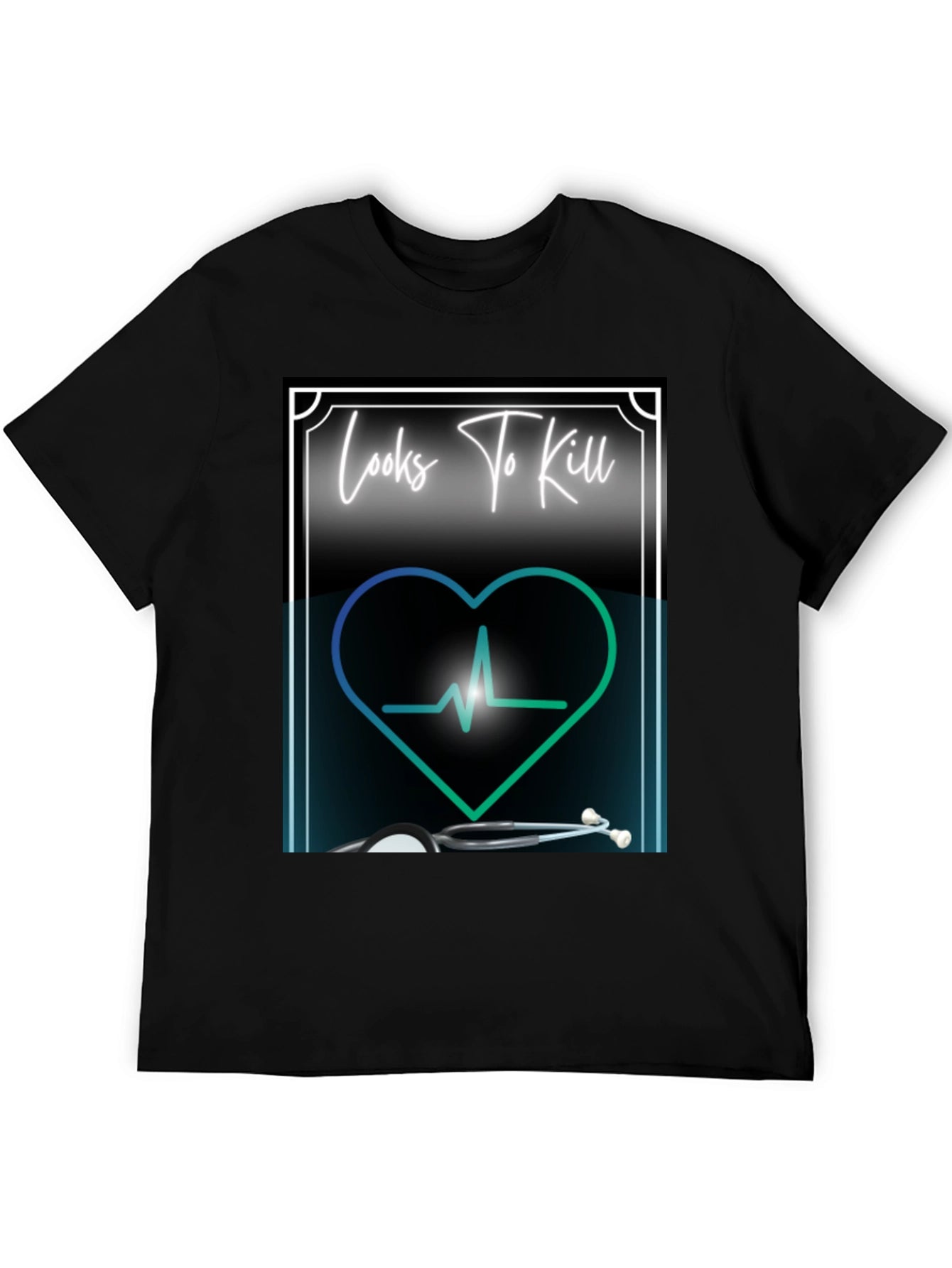 Looks to Kill T-Shirt - Medical Heartbeat Design