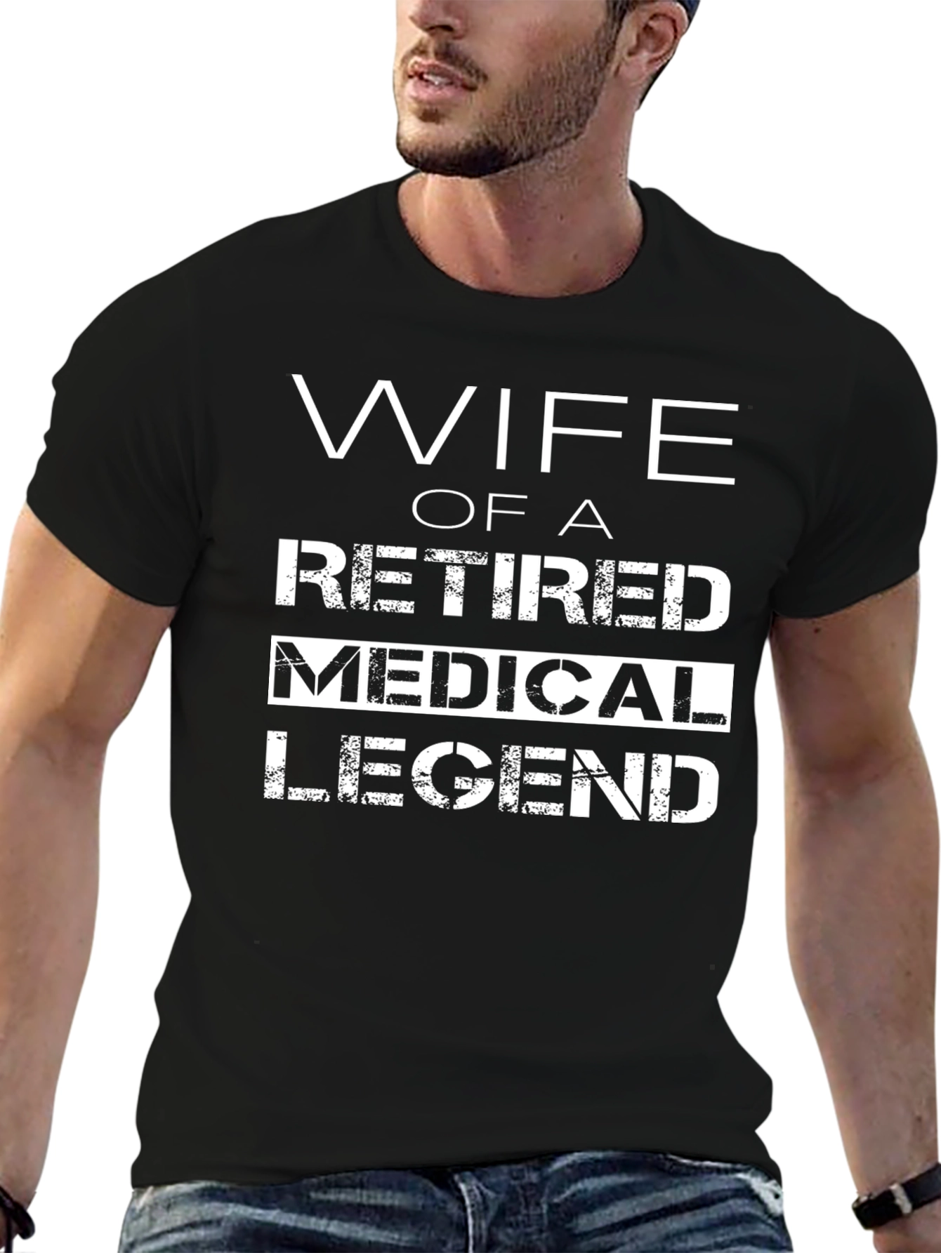 Wife of a Retired Medical Legend T-Shirt